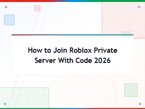 How to Join Roblox Private Server with Code 2026 – Step-by-Step Guide