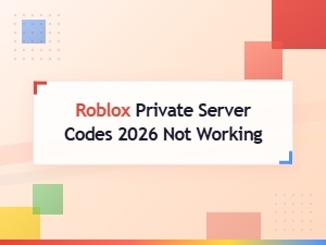 Roblox Private Server Codes 2026 Not Working