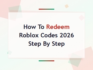 How to Redeem Roblox Codes 2026: Step-by-Step Guide